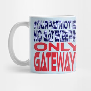 #OurPatriotism: No Gatekeeping Only Gateways by Onjena Yo Mug